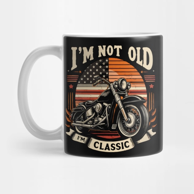 Vintage Biker America Flag Funny Motorcycle Bike Rider I'M not old I'm Classic by TopTees